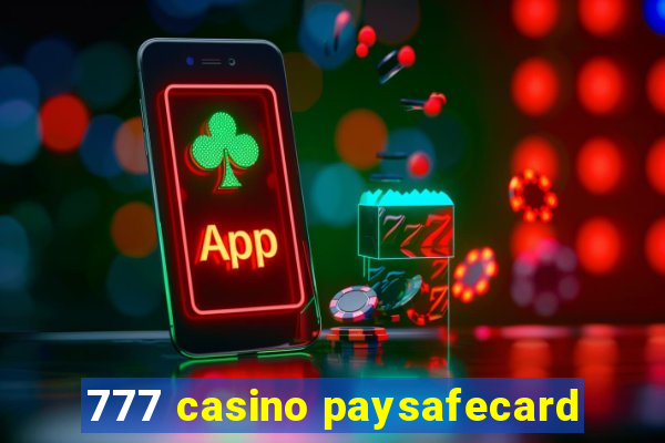 777 casino paysafecard