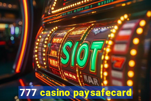 777 casino paysafecard