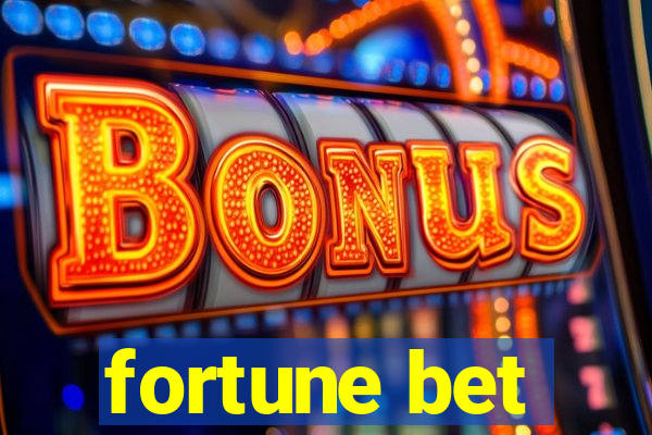 fortune bet