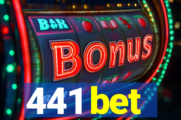 441 bet