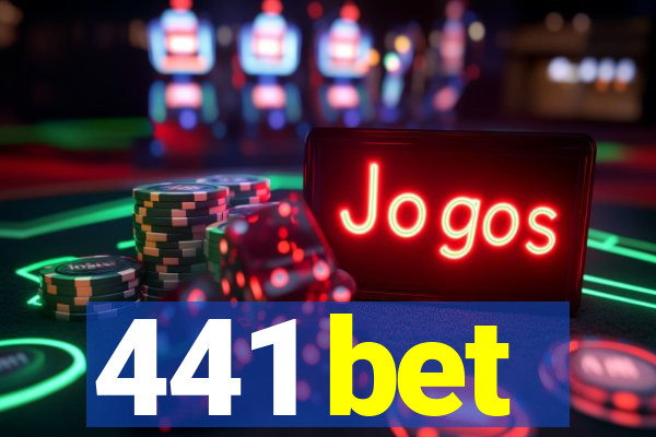 441 bet