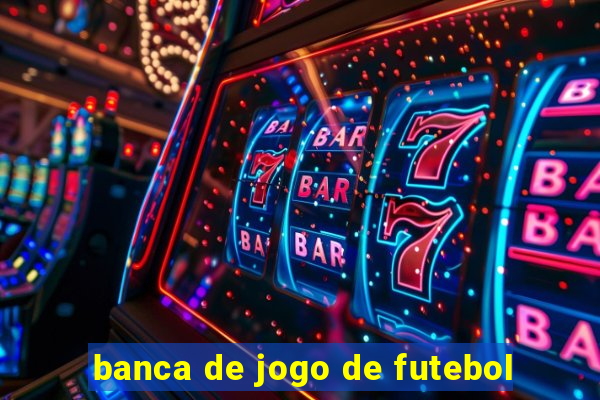 banca de jogo de futebol