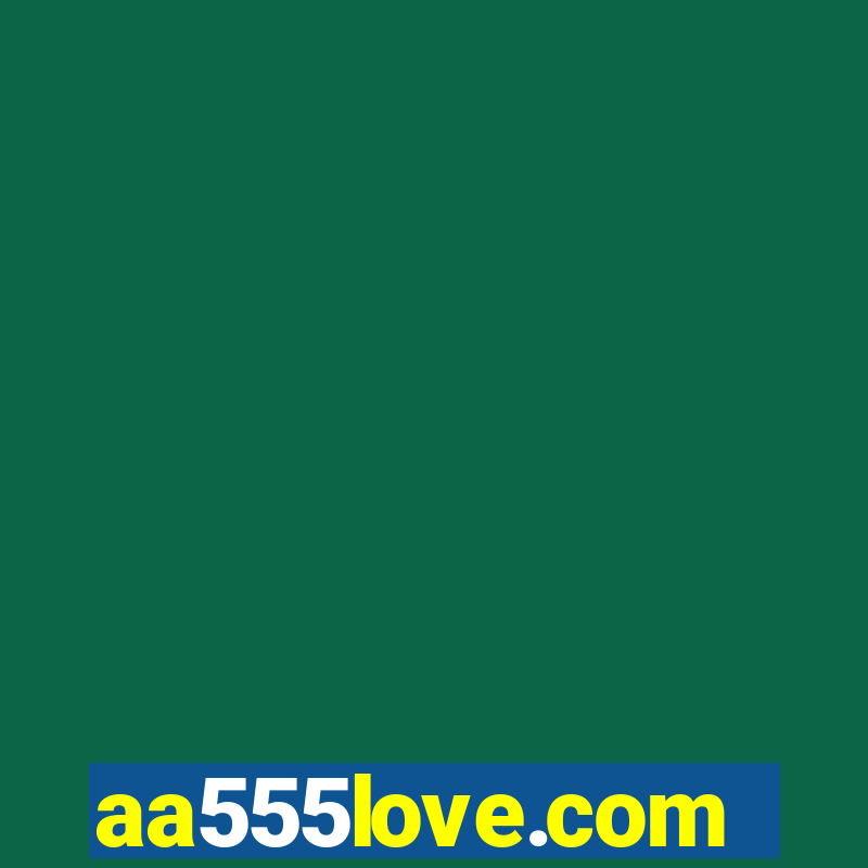 aa555love.com