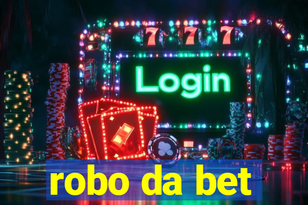 robo da bet