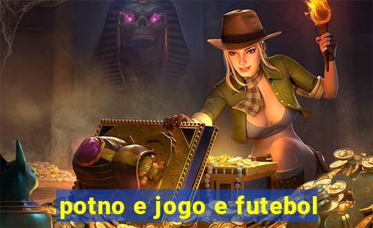 potno e jogo e futebol