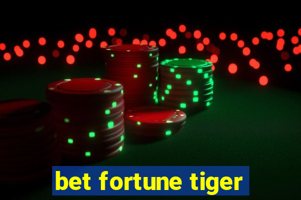 bet fortune tiger