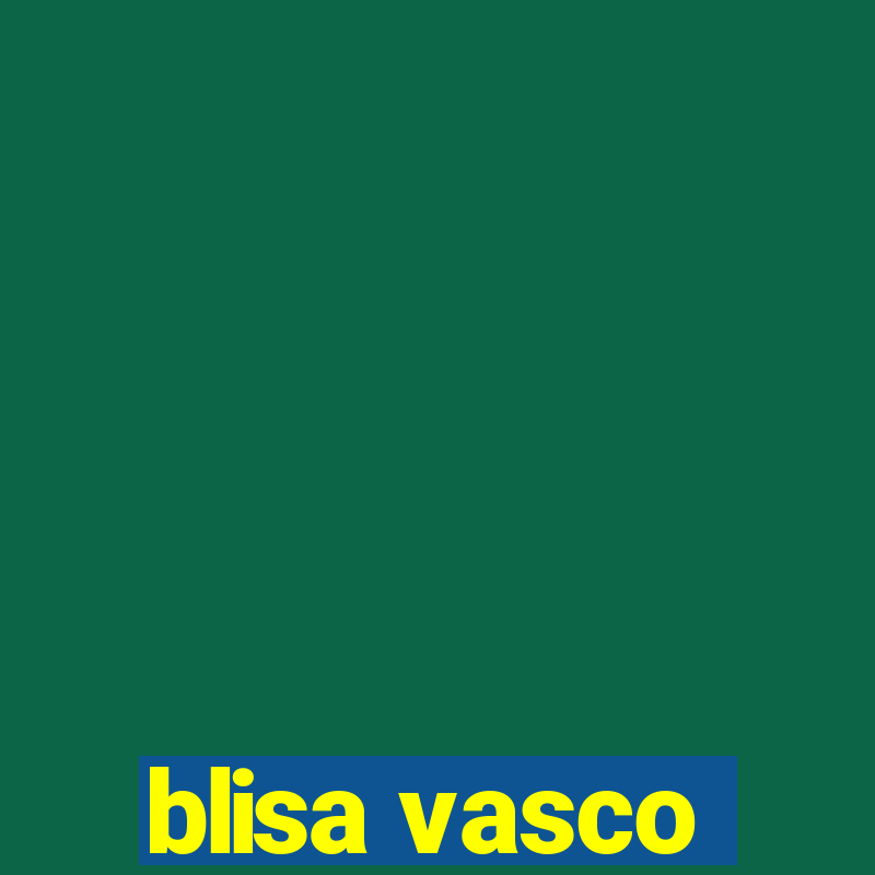 blisa vasco