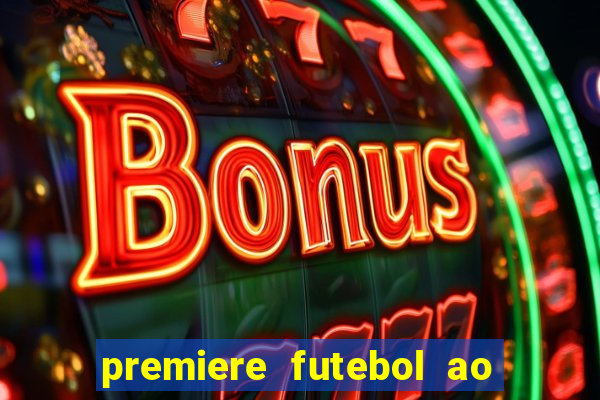 premiere futebol ao vivo gratis