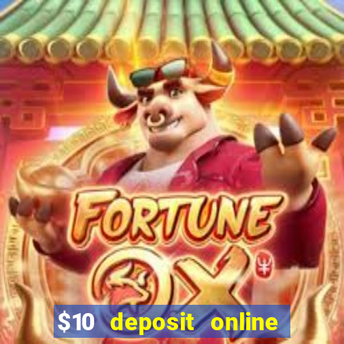 $10 deposit online casino usa