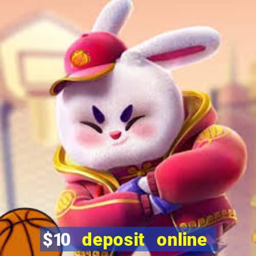 $10 deposit online casino usa