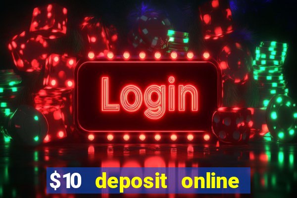 $10 deposit online casino usa