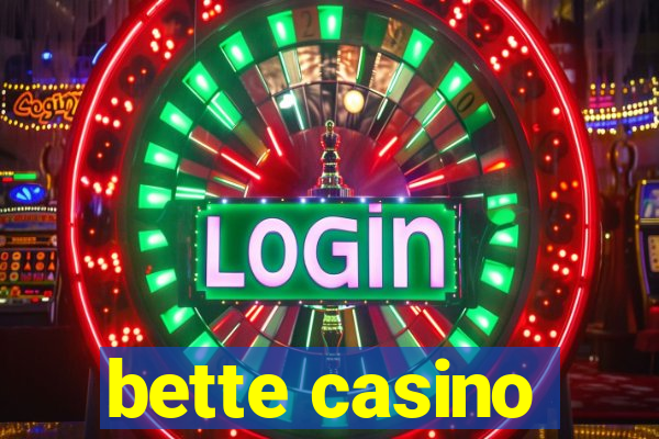 bette casino