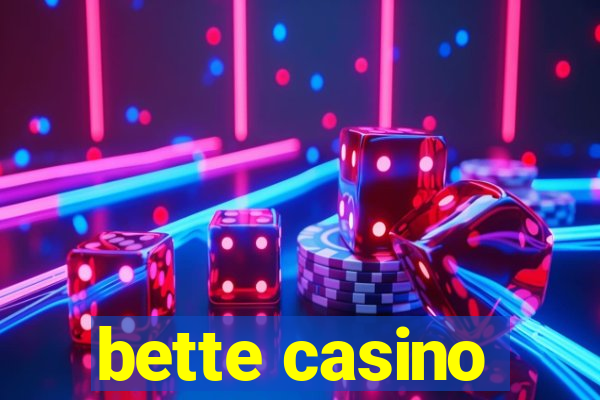 bette casino