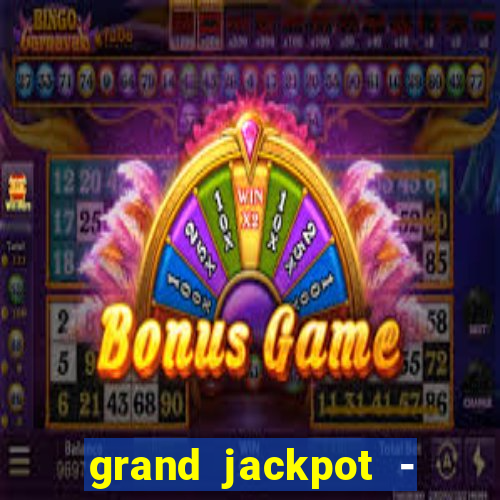 grand jackpot - vegas casino