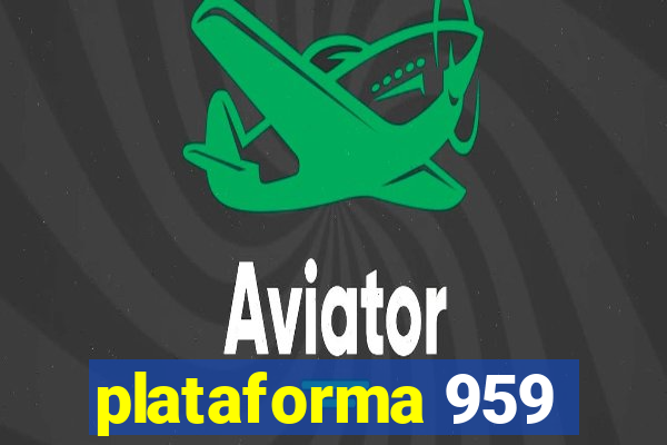 plataforma 959