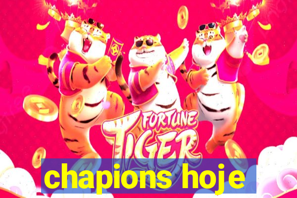 chapions hoje