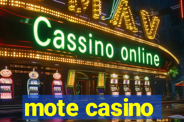 mote casino