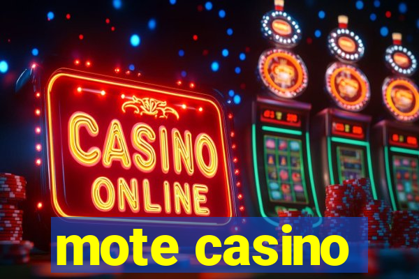 mote casino