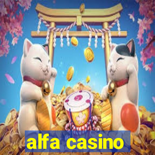 alfa casino