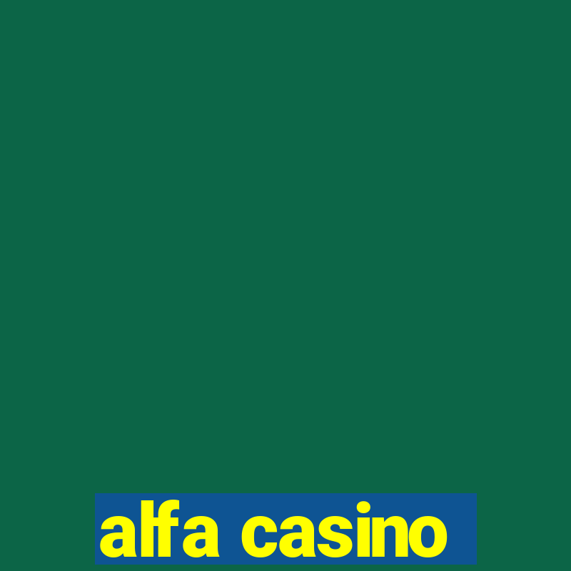 alfa casino