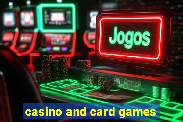 casino and card games