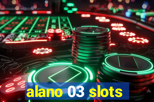 alano 03 slots