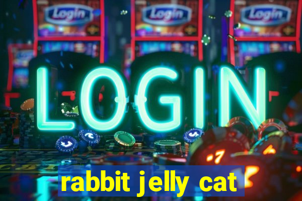 rabbit jelly cat