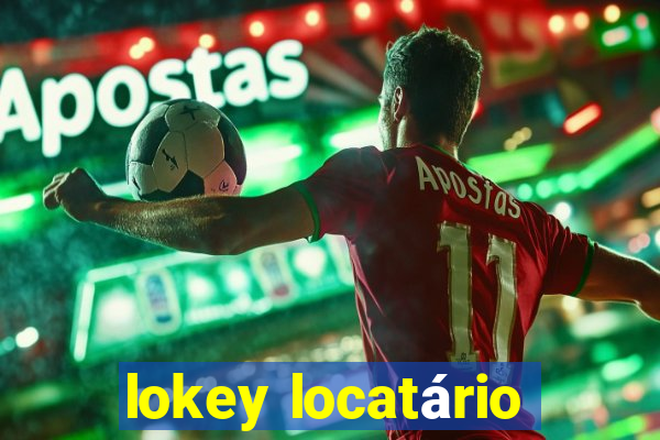 lokey locatário