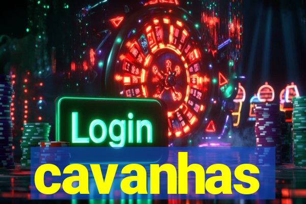 cavanhas