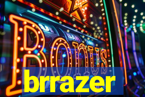 brrazer