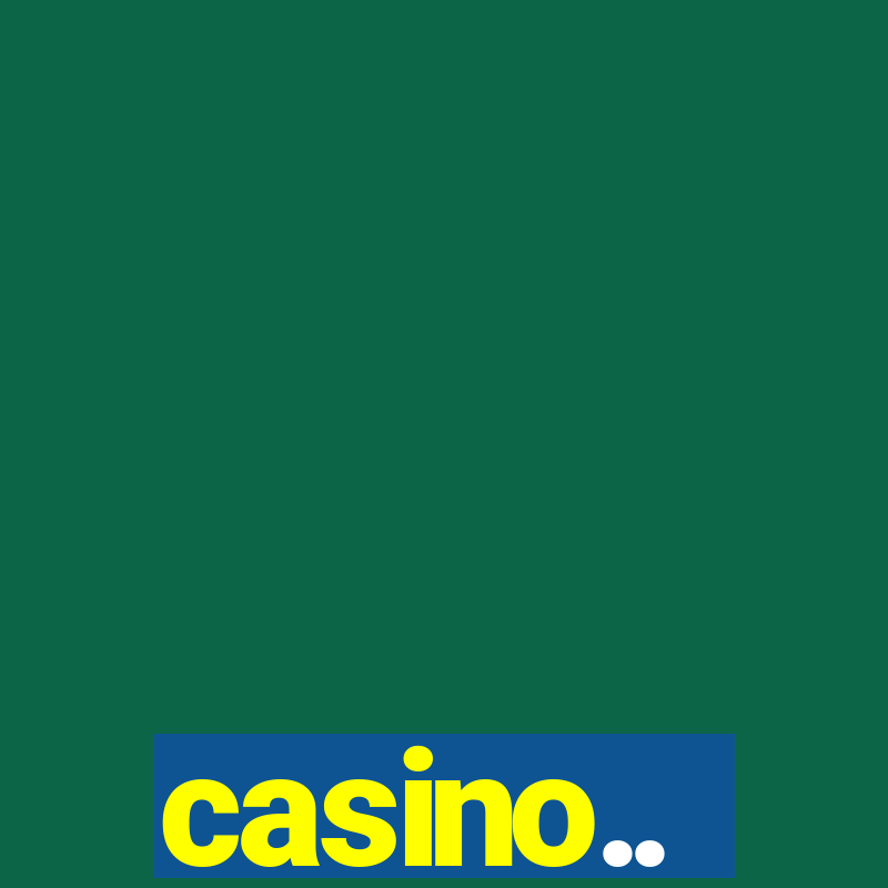 casino..