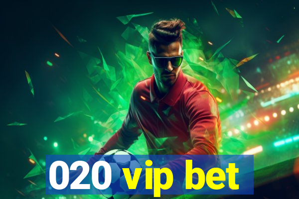 020 vip bet