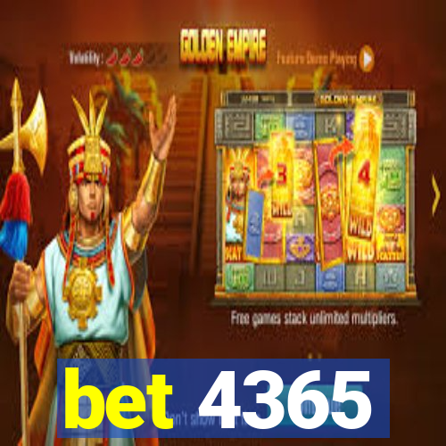 bet 4365