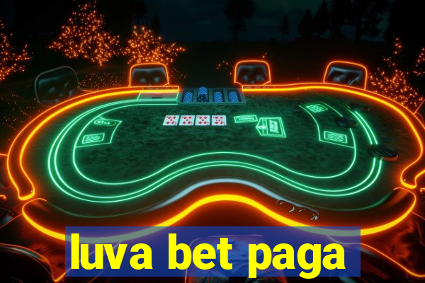 luva bet paga