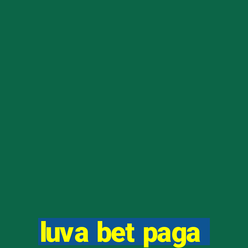 luva bet paga