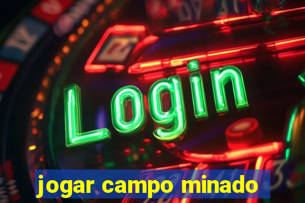 jogar campo minado