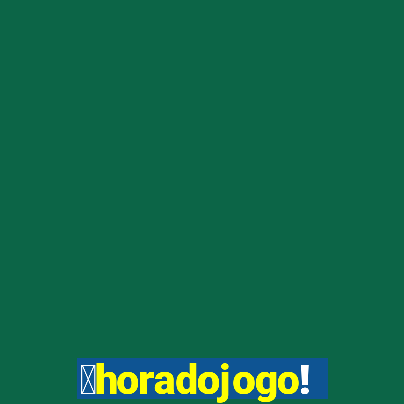 茅horadojogo!