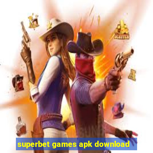 superbet games apk download