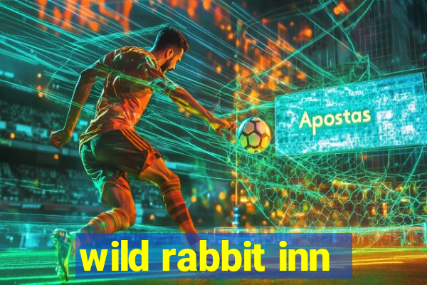 wild rabbit inn