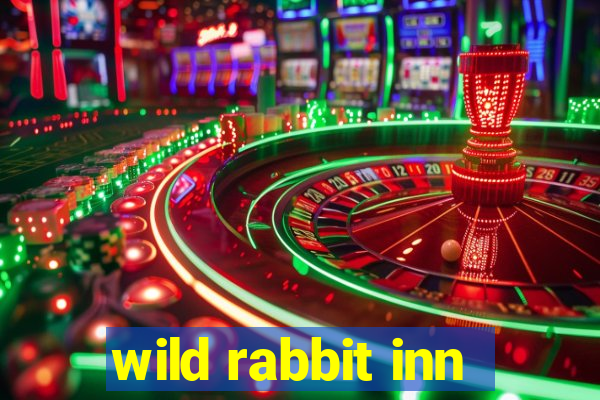 wild rabbit inn