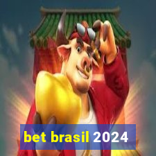 bet brasil 2024