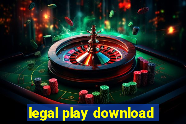 legal play download