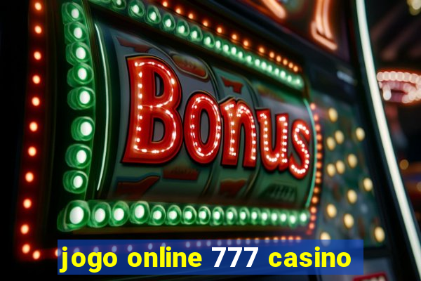 jogo online 777 casino