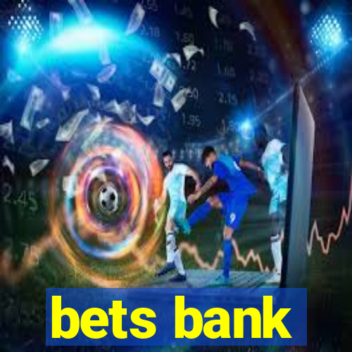 bets bank