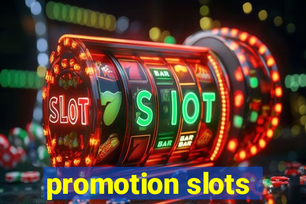 promotion slots