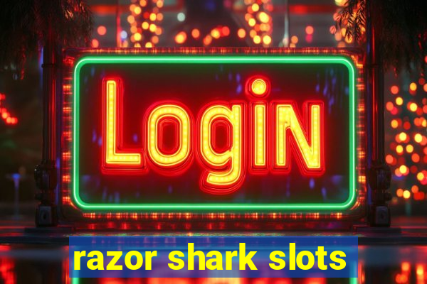 razor shark slots