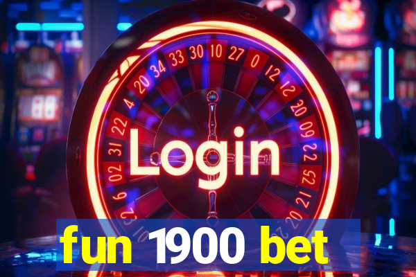 fun 1900 bet