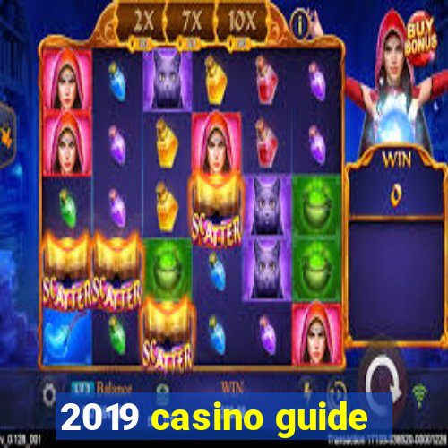 2019 casino guide