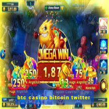 btc casino bitcoin twitter