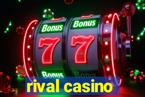 rival casino